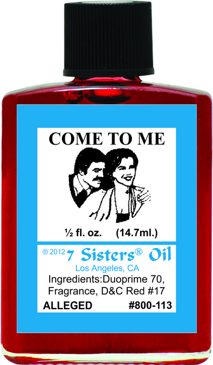 7 SISTERS OIL COME TO ME